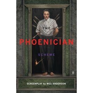 The Phoenician Scheme -- Wes Anderson